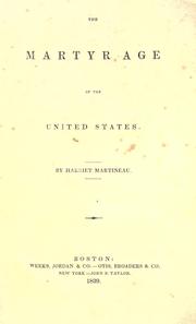 The martyr age of the United States of America by Harriet Martineau