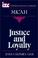 Cover of: Justice and loyalty