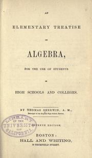 Cover of: An elementary treatise on algebra by Thomas Sherwin