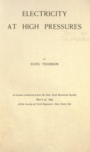 Cover of: Electricity at high pressures by Elihu Thomson