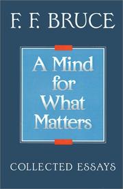 Cover of: A mind for what matters: collected essays of F.F. Bruce.