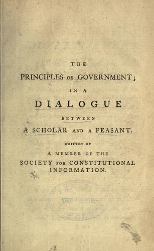 The principles of government, in a dialogue between a scholar and a peasant. by Jones, William Sir