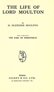 Cover of: The life of Lord Moulton by H. Fletcher Moulton