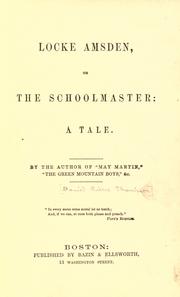 Cover of: Locke Amsden, or, The schoolmaster, a tale