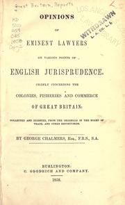 Cover of: Opinions of eminent lawyers on various points of English jurisprudence: chiefly concerning the colonies, fisheries, and commerce of Great Britain: collected and digested, from the originals in the Board of trade and other depositories.