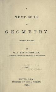 Cover of: A text-book of geometry. by George Albert Wentworth, George Albert Wentworth