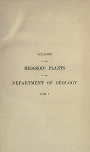 Cover of: Catalogue of the Mesozoic plants in the Department of Geology British Museum (Natural History). by British Museum