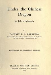 Cover of: Under the Chinese dragon: a tale of Mongolia.  Illustrated by Charles M. Sheldon.