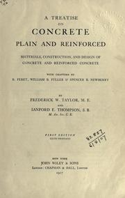 Cover of: A treatise on concrete: plain and reinforce, materials, construction, and design of concrete and reinforced concrete