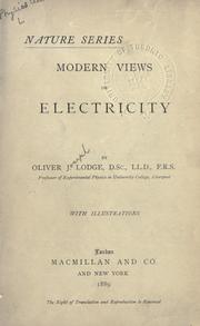 Cover of: Modern views of electricity. by Oliver Lodge