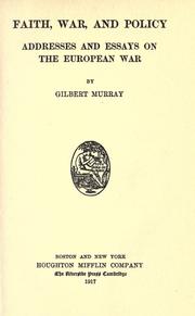 Cover of: Faith, war, and policy by Gilbert Murray