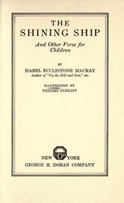 Cover of: The shining ship, and other verse for children by Isabel Ecclestone Mackay