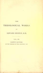 Cover of: An inquiry into the heresies of the apostolic age: in eight sermons preached before the University of Oxford, in the year MDCCCXXIX, at the lecture founded by the Rev. John Bampton, M.A. Canon of Salisbury