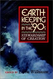 Earthkeeping in the nineties by Peter De Vos, Loren Wilkinson, Calvin B. DeWitt