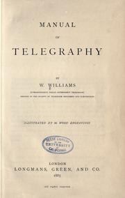 Cover of: Manual of telegraphy. by W. Williams, W. Williams