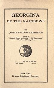 Cover of: Georgina of the rainbows by Annie F. Johnston, Annie F. Johnston