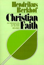 Cover of: Christian Faith: An Introduction to the Study of the Faith