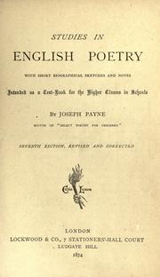 Cover of: Studies in English poetry: with short biographical sketches and notes intended as a text-book for the higher classes in schools