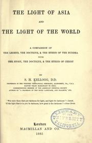 Cover of: The light of Asia and the light of the world by Samuel H. Kellogg, Samuel H. Kellogg