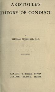 Cover of: Aristotle's theory of conduct by Thomas Marshall, Thomas Marshall