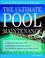 Cover of: The ultimate pool maintenance manual