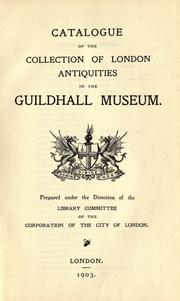 Cover of: Catalogue of the collection of London antiquities in the Guildhall Museum.