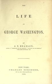 The life of George Washington by Joel Tyler Headley