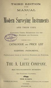 Cover of: Manual of modern surveying instruments and their uses, containing useful information for the civil engineer and surveyor by Lietz, (A.), company.