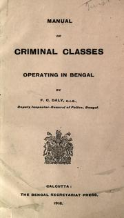 Cover of: Manual of criminal classes operating in Bengal