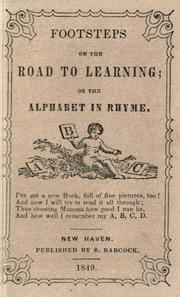 Cover of: Footsteps on the road to learning, or, The alphabet in rhyme. by 