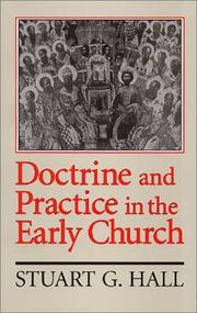 Cover of: Doctrine and practice in the early church by Stuart George Hall