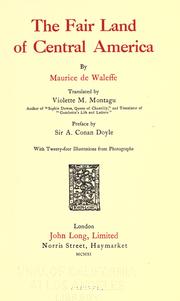 Cover of: The fair land of Central America by Maurice de Waleffe, Maurice de Waleffe