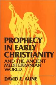 Cover of: Prophecy in early Christianity and the ancient Mediterranean world by David Edward Aune