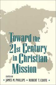 Cover of: Toward the twenty-first century in Christian mission: essays in honor of Gerald H. Anderson, director, Overseas Ministries Study Center, New Haven, Connecticut, editor, International bulletin of missionary research