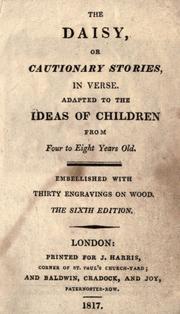 Cover of: The daisy, or, Cautionary stories in verse : adapted to the ideas of children from four to eight years old : embellished with thirty engravings on wood