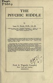 Cover of: The psychic riddle by Isaac Kaufman Funk