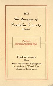 Cover of: The prospects of Franklin County, Illinois, 1912 by Commercial Club, Benton, Ill.