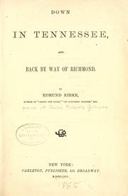 Cover of: Down in Tennessee, and back by way of Richmond. by James R. Gilmore, James R. Gilmore