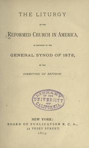 The liturgy of the Reformed Church in America by Reformed Church in America.