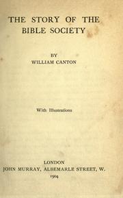 Cover of: The story of the Bible Society by William Canton
