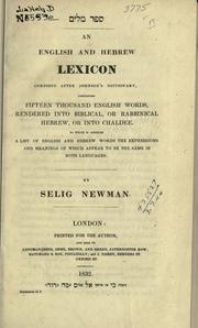 Cover of: An English and Hebrew lexicon composed after Johnson's directory: containing fifteen thousand English words, rendered into Biblical, or rabbinical Hebrew, or into Chaldee.  To which is annexed a list of English and Hebrew words the expressions and meanings of which appear to be the same in both languages.