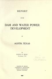 Cover of: Report on the dam and water power development at Austin, Texas by Daniel W. Mead