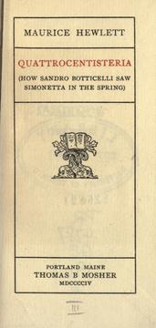 Cover of: Quattrocentisteria (How Sandro Botticelli saw Simonetta in the spring) by Maurice Henry Hewlett