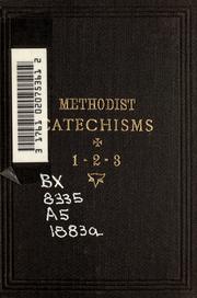 Cover of: Methodist catechisms: 1,2,3.