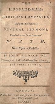 Cover of: The husbandman's spiritual companion.: Being the substance of several sermons, preached in the parish church of Wath, near Ripon in Yorkshire.