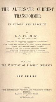 The alternate current transformer in theory and practice by Fleming, J. A. Sir