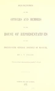 Pen-pictures of the officers and members of the House of Representatives of the twenty-sixth General Assembly of Missouri by John T. Pratt