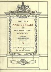 Cover of: Fiftieth anniversary of the Royal Bank of Canada, established October eighteenth, 1869: a record of its progress during the past half century, 1869-1919.