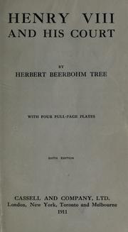 Cover of: Henry VIII and his court. by Herbert Beerbohm Tree