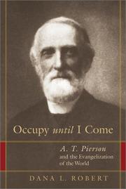 Cover of: Occupy Until I Come: A. T. Pierson and the Evangelization of the World